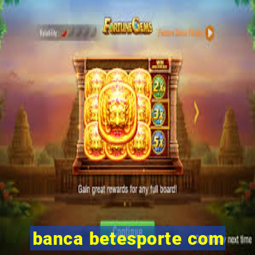 banca betesporte com